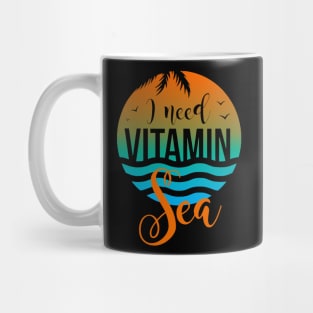 I Only Need Vitamin Sea Mug